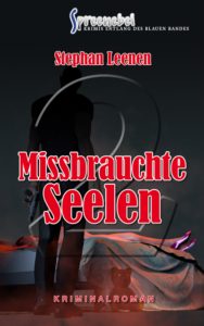 Kriminalroman Missbrauchte Seelen