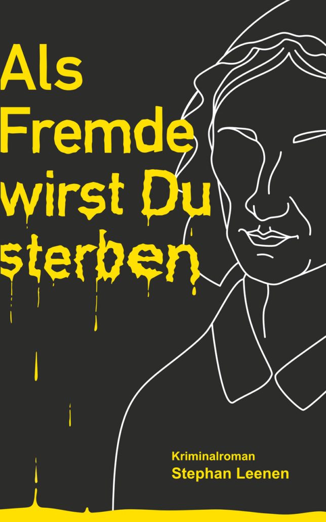 Kriminalroman Als Fremde wirst Du sterben